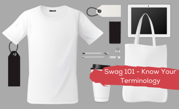 Promotional items and Swag 101 - Know Your Terminology-4